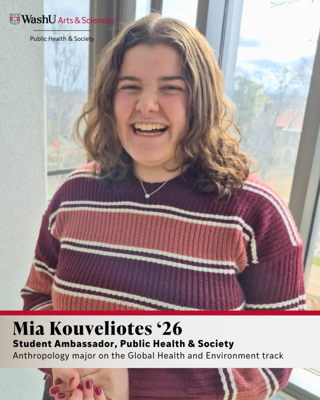 Mia Kouveliotes, Public Health & Society Student Ambassador, Anthropology major on the Global Health and Environment Track