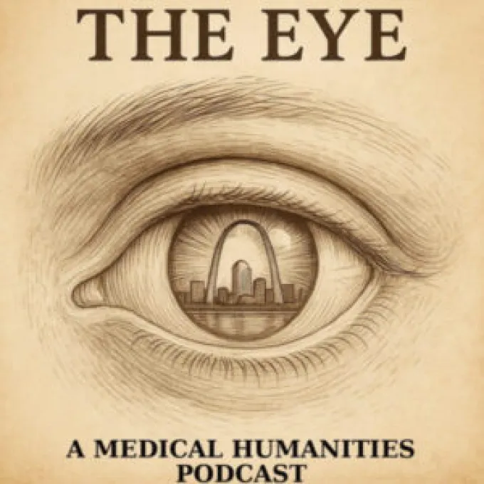 Logo for "The Eye: A Medical Humanities Podcast" it features a drawing of a person's eye with the Saint Louis Arch reflected in it