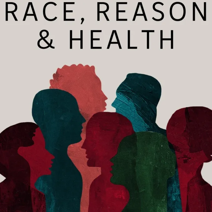 Race, Reason, and Health